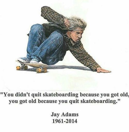 Lords Of Dogtown Jay Adams Quotes