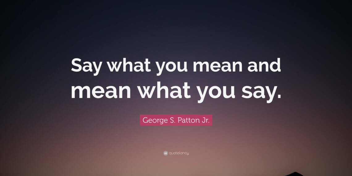 say what you mean quotes