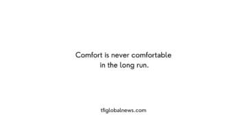 Great Things Never Came from Comfort Zone Quotes