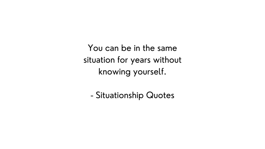 Best Situationship Quotes