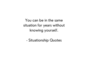 Best Situationship Quotes