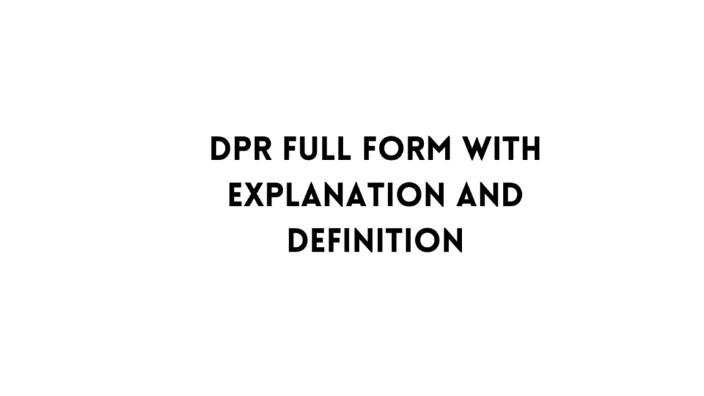 DPR full form table