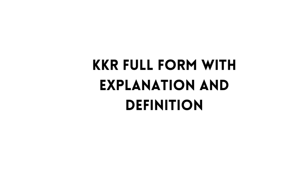 KKR full form table