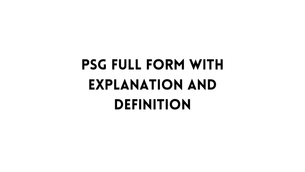PSG full form table