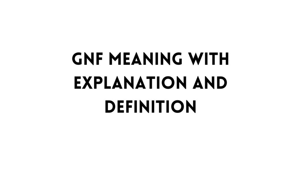 GNF meaning table