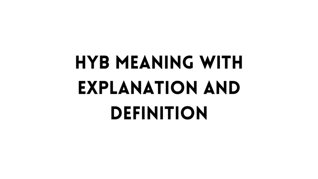 HYB meaning table