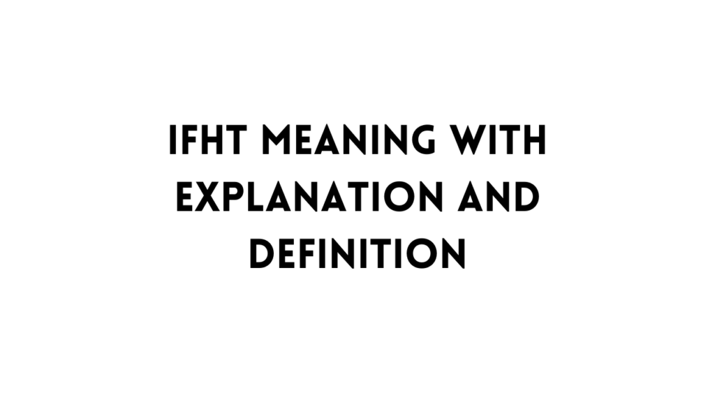 IFHT meaning table