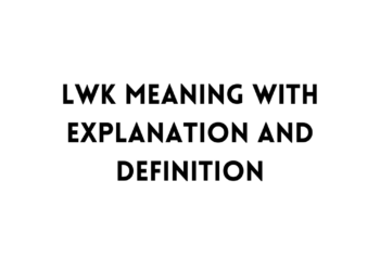 LWK Meaning