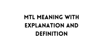 MTL meaning and full form table