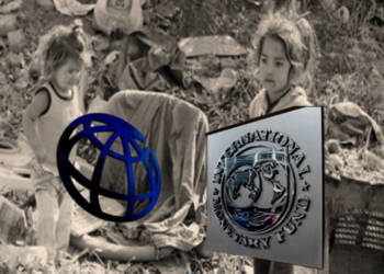 It’s official: IMF and World Bank are leading citizens to penury at USA’s behest
