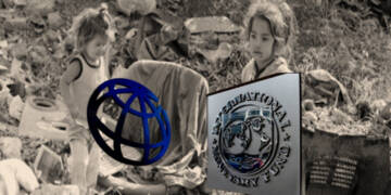 It’s official: IMF and World Bank are leading citizens to penury at USA’s behest