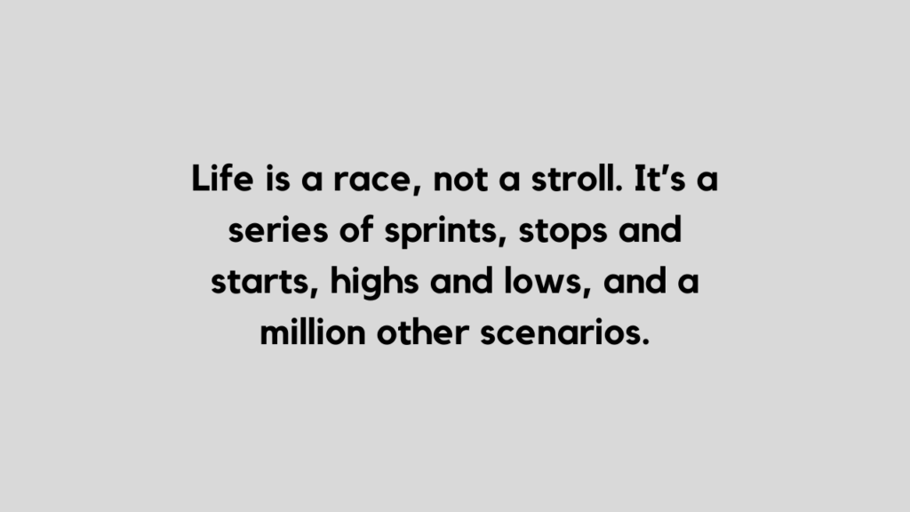 life is a race quote for Instagram