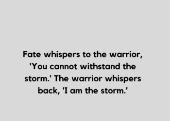 Fate whispers to the warrior quote and caption