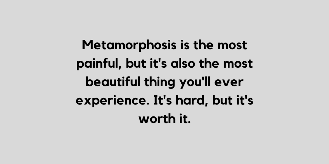 Metamorphosis quote and caption for Instagram