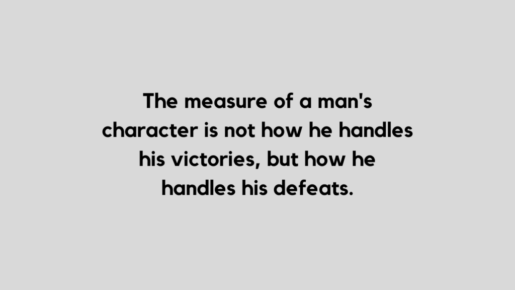 The measure of a man quote and caption