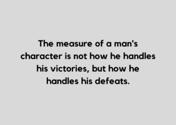 The measure of a man quote and caption