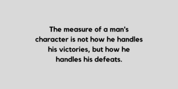 The measure of a man quote and caption
