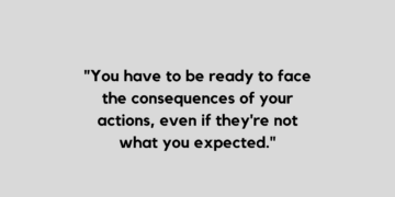 consequences quote and caption