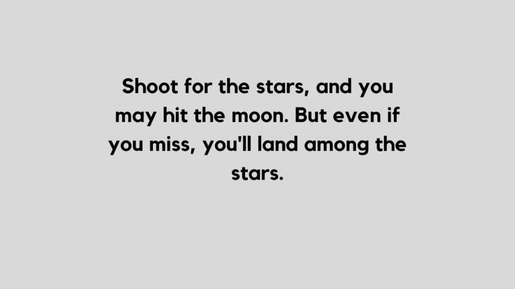 Bestest Shoot for the stars quote and caption