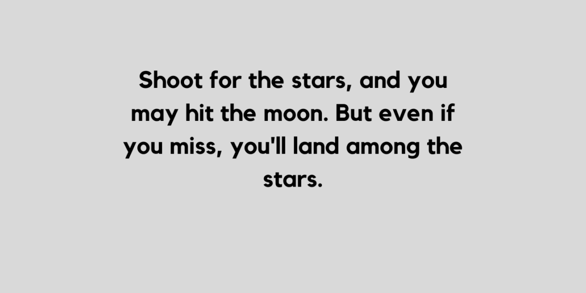 Bestest Shoot for the stars quote and caption
