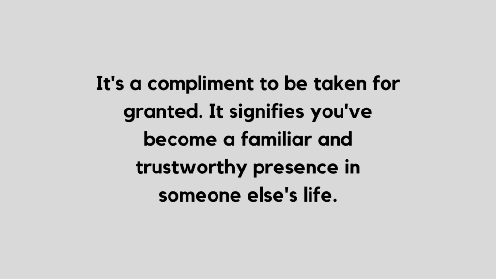 taken for granted quote and caption