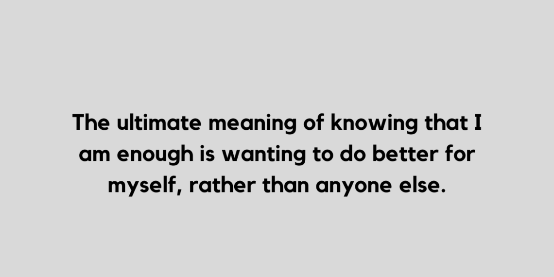 I am enough quotes and caption