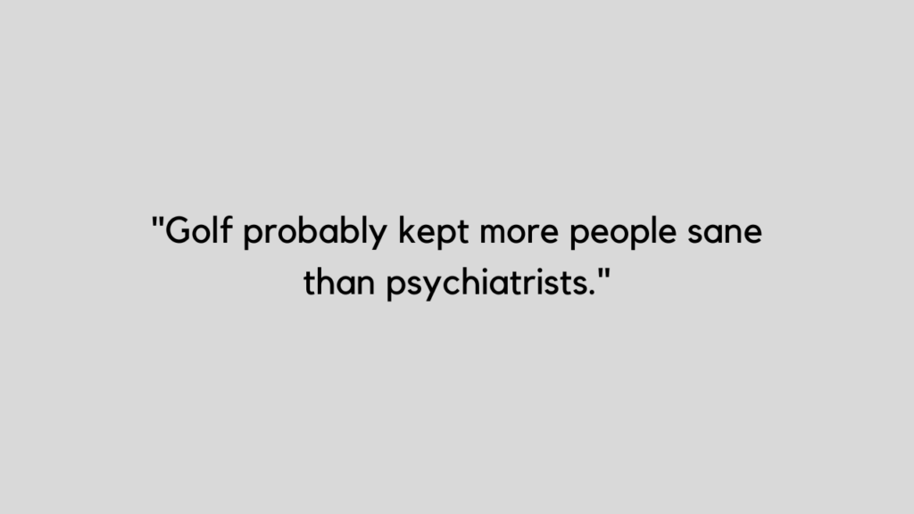 Funny golf quotes