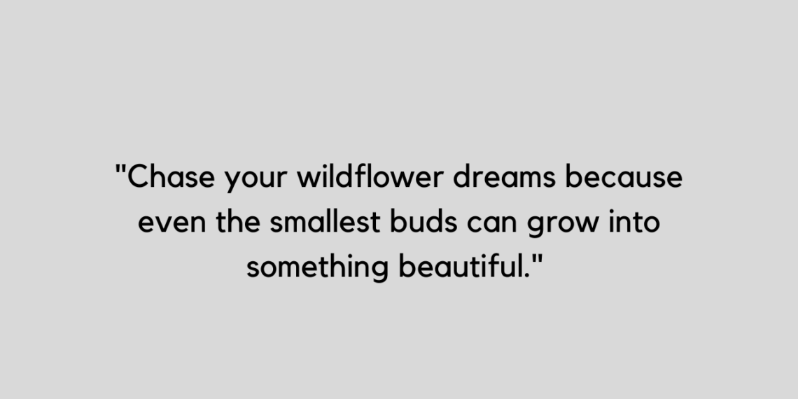 Collection Of 33 Wildflower Quotes And Captions Tfiglobal