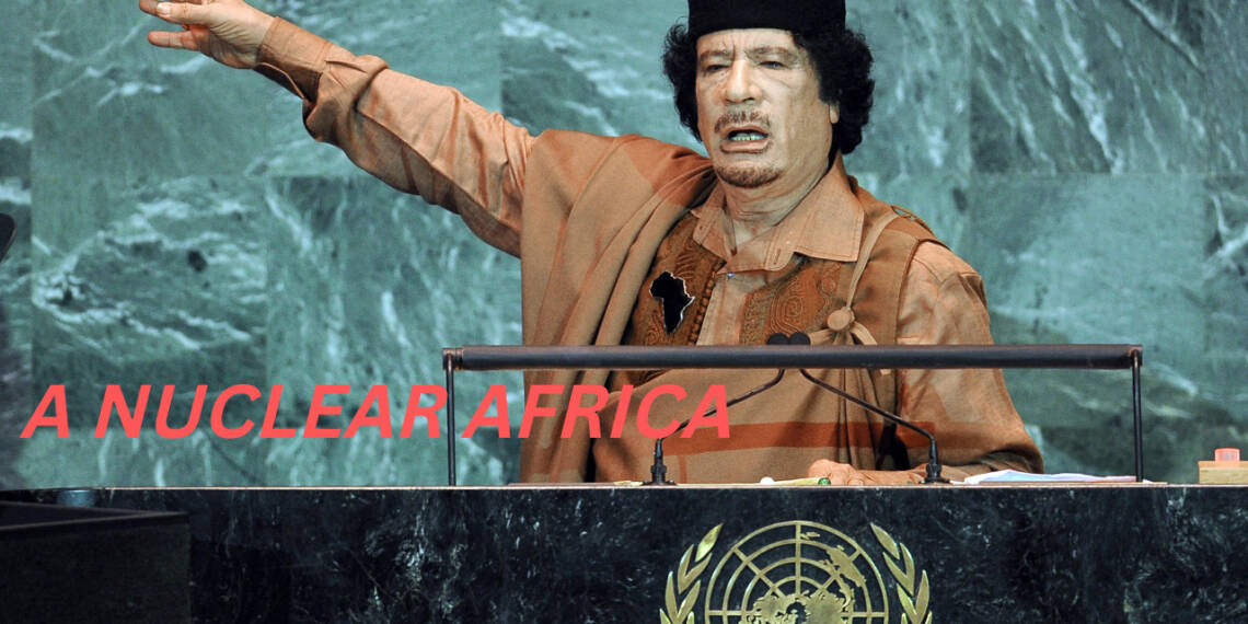 If Africa wants to stop remaining a neo-colonial landmass, it needs to have nukes