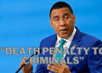 “Death Penalty to criminals”, Andrew Holness has finally awakened