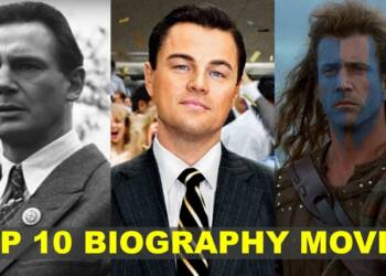 10 Best Biographical Movies of All Time that everyone must watch