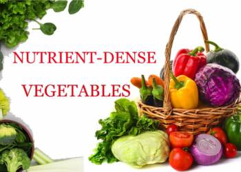The 10 Most Nutrient-Dense Vegetables to eat for healthy life and its benefits