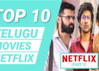 10 Never Miss the Telugu films to watch on Netflix