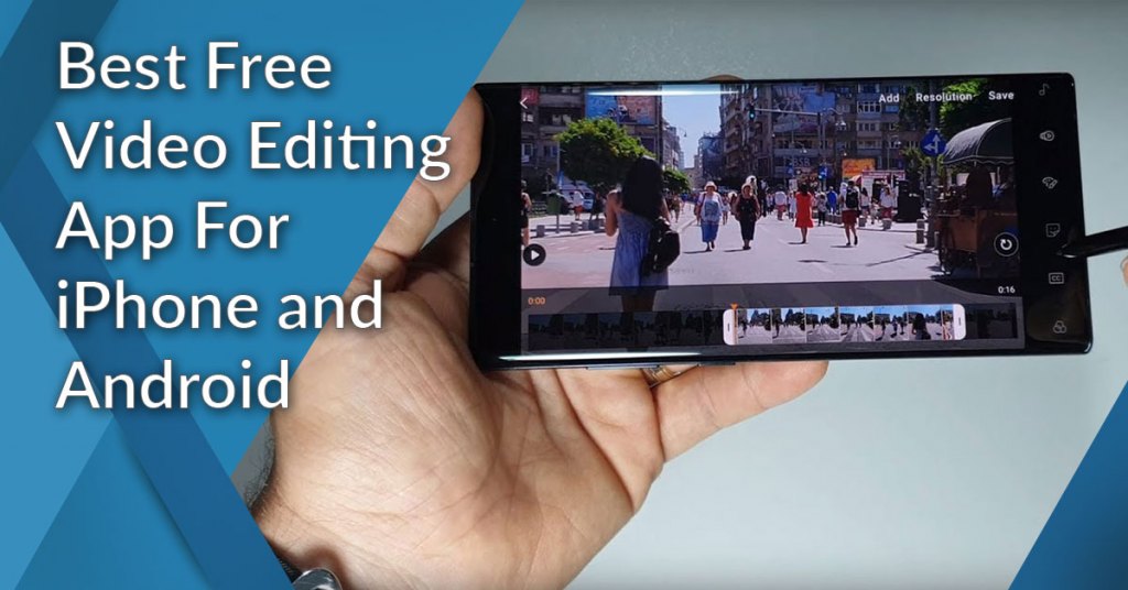 TOP 10 free video editing Apps for Android and iOS