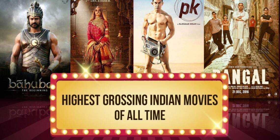 Highest grossing Indian movies