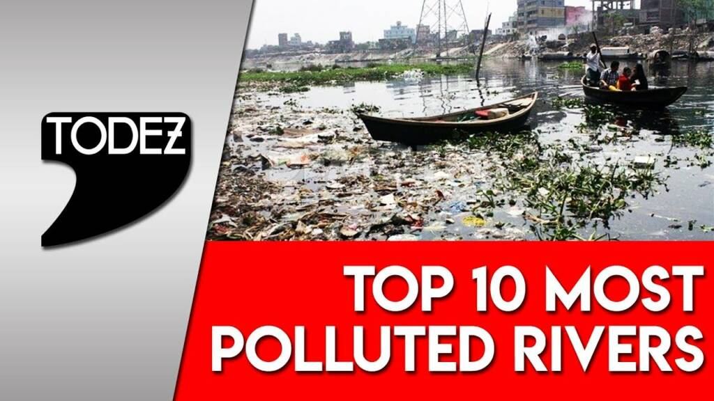 List of 10 most polluted rivers of the world