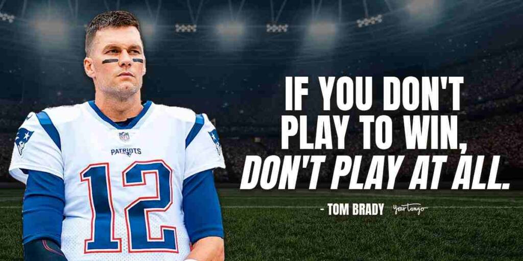 Quotes about Tom Brady