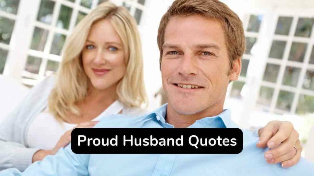 Proud husband quotes
