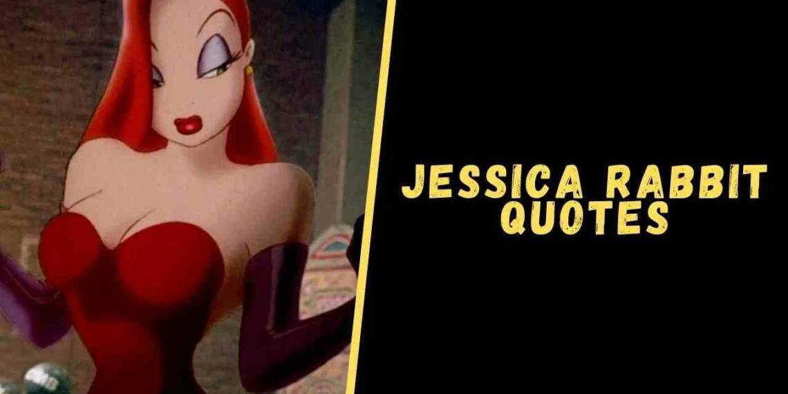 Jessica Rabbit quotes