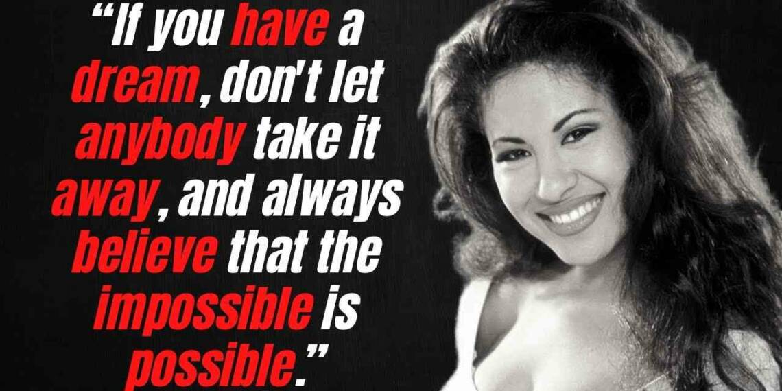 Quotes of Selena Quintanilla