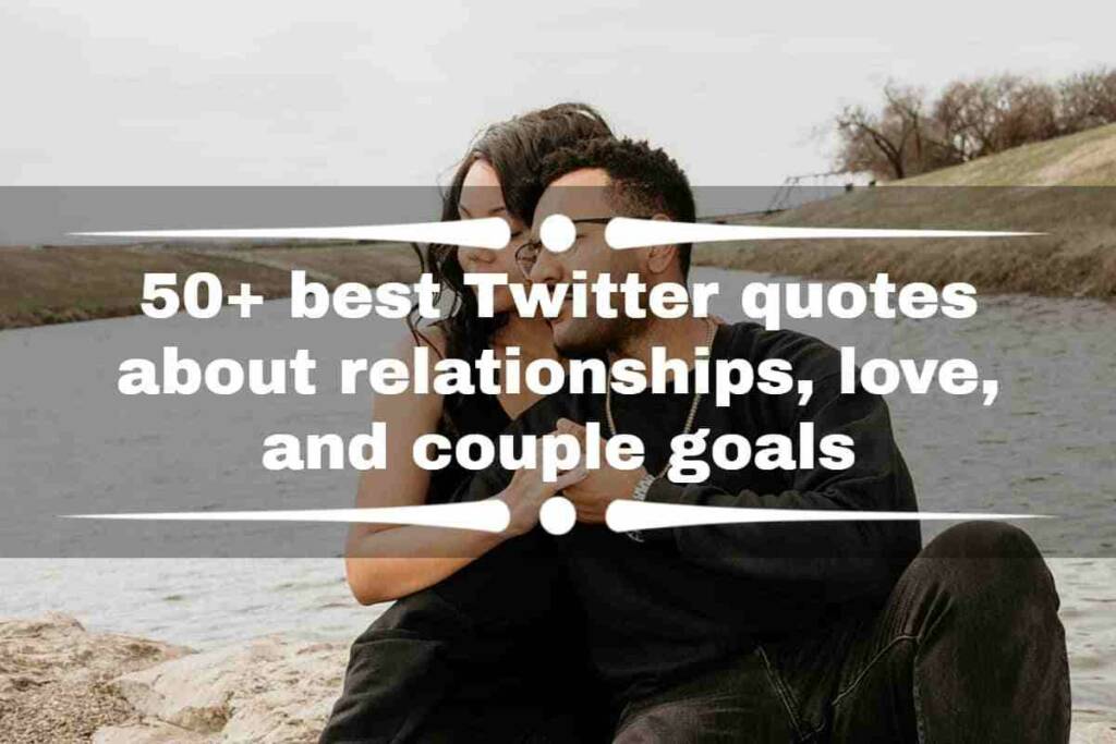 Relationship twitter quotes