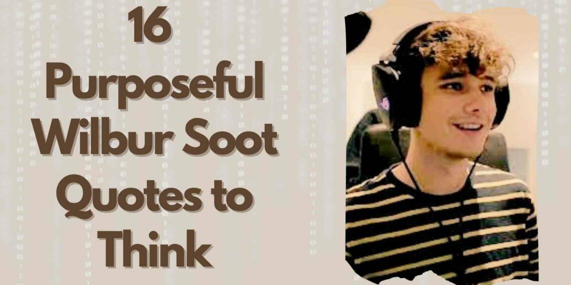 Wilbur soot quotes