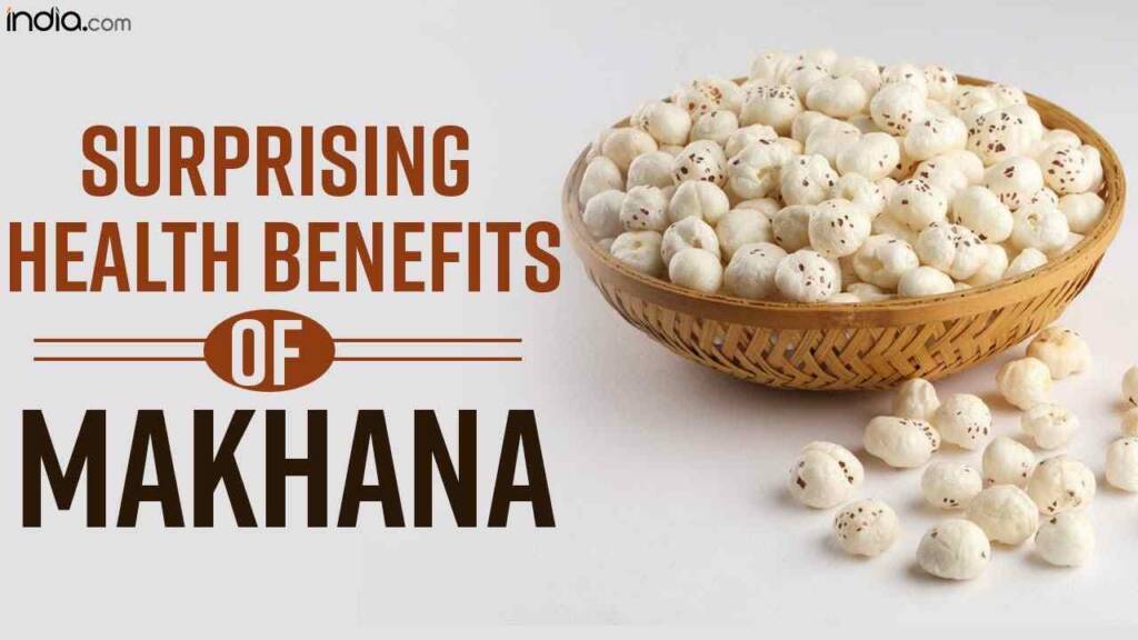 Makhana Health Benefits