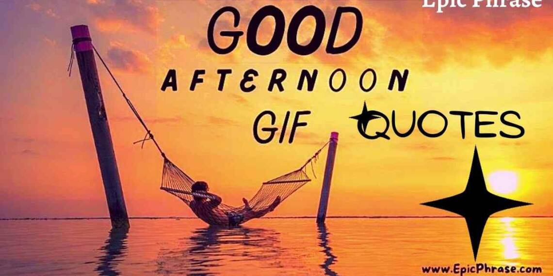 Good afternoon quotes