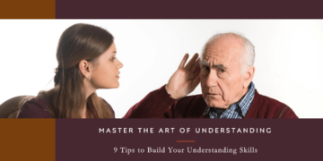 9 Tips to Build Understanding Skills