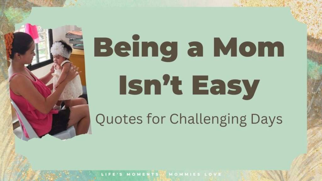 Being A Mom Isn't Easy Quotes