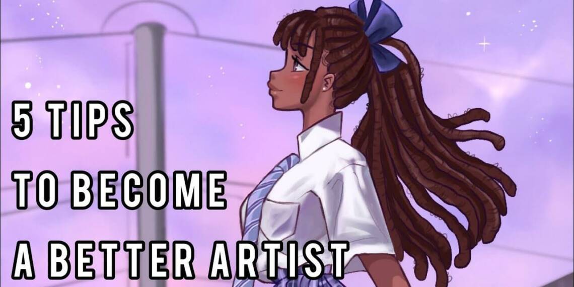 How to Become a Better Artist tips