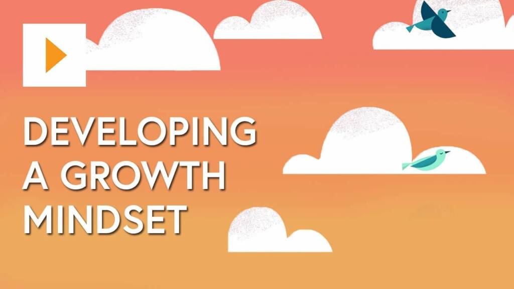 Tips to develop growth mindset