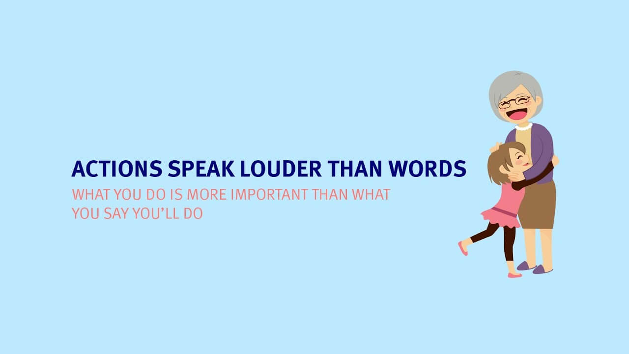 Quotes About Actions Speak Louder Than Words: The Power - TFIGlobal