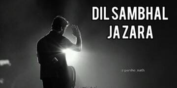 Dil Sambhal Ja Zara lyrics